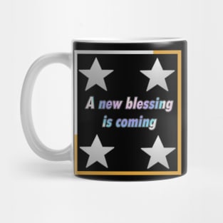 christian t shirts, god t shirt, A new blessing is coming Mug